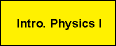 Intro. Physics I